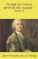 Abrege de l'histoire generale des voyages - Tome 3