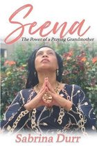 Seena: The Power of a Praying Grandmother