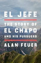 El Jefe: The Stalking of Chapo Guzm�n