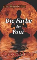 Die Farbe der Yoni: Der Yoga-Guru