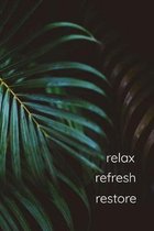 Relax Refresh Restore: Palm Leaves Notebook