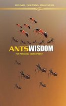 Ants Wisdom for Personal Development: Harnessing the Power of Self Will