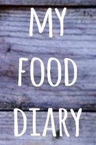 My Food Diary: The perfect way to track your food intake - ideal gift for anyone who is on / going on a diet!