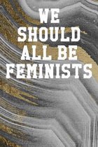 We Should All Be Feminists: Ukulele Tab Notebook 6''x9'' 120 Pages