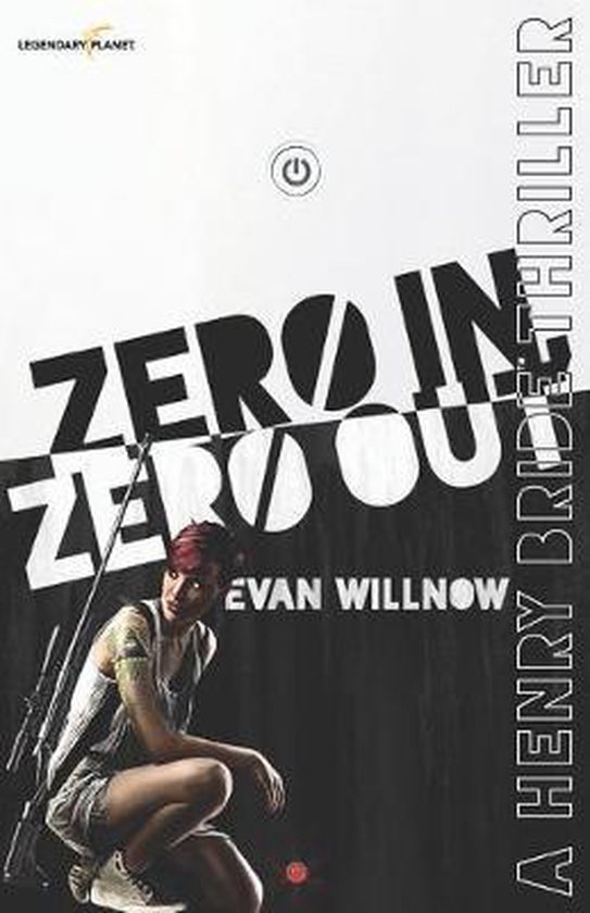 The Henry Bride Thrillers- Zero In, Zero Out - cover
