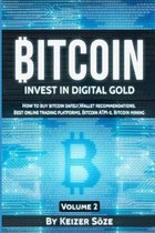 Invest in Digital Gold- Bitcoin