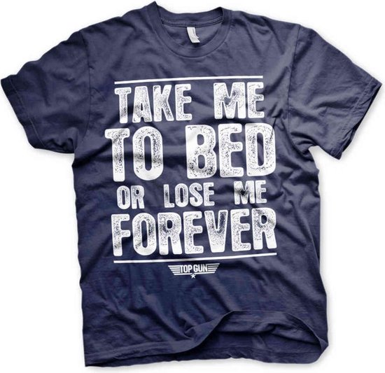Top Gun Heren Tshirt -XL- Take Me To Bed Or Lose Me Forever Blauw