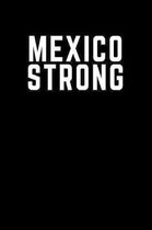 Mexico Strong: 120 Pages Blank Lined Journal Notebook Diary or Planner Paperback