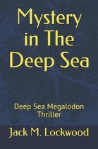 Mystery in The Deep Sea
