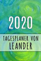 2020 Tagesplaner von Leander: Personalisierter Kalender f�r 2020 mit deinem Vornamen