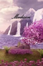 Madison: Personalized Diary, Notebook or Journal for the Name Madison Will Make a Great Personal Diary for Yourself, or as a Pe