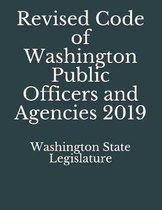 Revised Code of Washington Public Officers and Agencies 2019