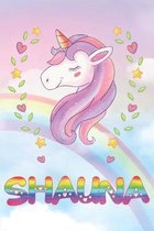 Shauna: Shauna Unicorn Notebook Rainbow Journal 6x9 Personalized Customized Gift For Someones Surname Or First Name is Shauna