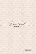 I Am Loved, Jeremiah 31: 3 Journal: 6 x 9 - 110 page lined journal with scripture
