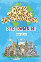 Mio Diario Di Viaggio Per Bambini Cipro: 6x9 Diario di viaggio e di appunti per bambini I Completa e disegna I Con suggerimenti I Regalo perfetto per