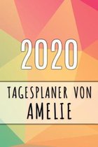 2020 Tagesplaner von Amelie: Personalisierter Kalender f�r 2020 mit deinem Vornamen