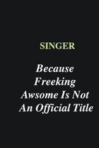 Singer Because Freeking Awsome is Not An Official Title: Writing careers journals and notebook. A way towards enhancement