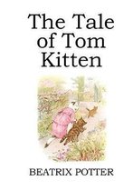 The Tale of Tom Kitten (illustrated)