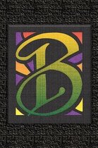 B: Monogram Letter Initial Internet Password Logbook: Track usernames, passwords, web addresses in one easy and organized