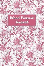 Blood Pressure Journal: Track Your BS Numbers Along with Pulse, Medicines, Exercise, Relaxation and Other Health Goals