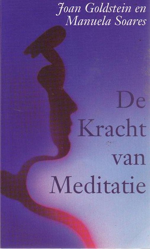Cover van het boek 'De kracht van meditatie' van Manuela Soares en J. Goldstein