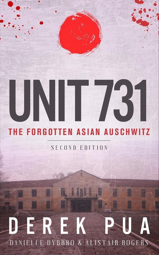 Unit 731:The Forgotten Asian Auschwitz - cover