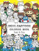 Devil Cartoon Coloring Book: Easy & Fun Book for Kids Age 6 - 8