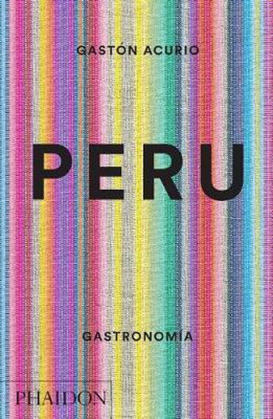 Peru. Gastronomia (Peru: The Cookbook) (Spanish Edition) - cover