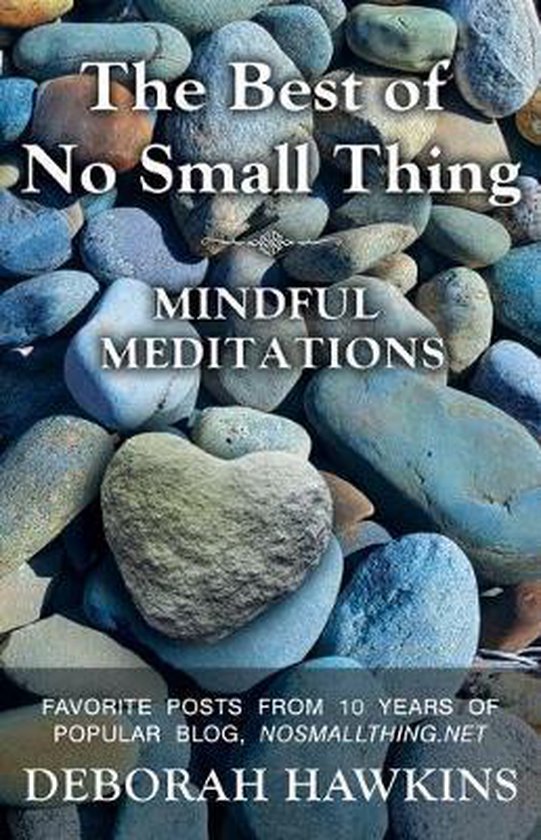 The Best of No Small Thing - Mindful Meditations - cover