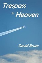 Trespass in Heaven