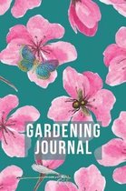 Gardening Journal: 6 x 9 Garden Log book Gift ideas gardeners Present for garden lovers gardening gifts