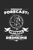 Weekend forecast netball drinking: 6x9 Netball - grid - squared paper - notebook - notes