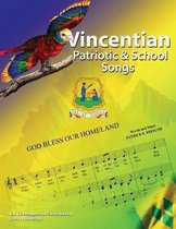 Vincentian Patriotic and School Songs