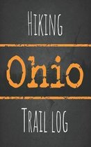 Hiking Ohio trail log: Record your favorite outdoor hikes in the state of Ohio, 5 x 8 travel size