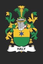 Haly: Haly Coat of Arms and Family Crest Notebook Journal (6 x 9 - 100 pages)