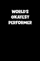 World's Okayest Performer Notebook - Performer Diary - Performer Journal - Funny Gift for Performer: Medium College-Ruled Journey Diary, 110 page, Lin