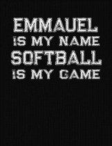 Emmauel Is My Name Softball Is My Game