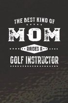 The Best Kind Of Mom Raises A Golf Instructor