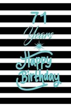 71 years happy birthday: funny and cute blank lined journal Notebook, Diary, planner Happy 71st seventy-first Birthday Gift for seventy one yea