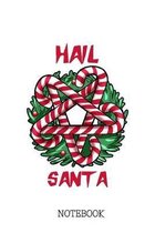 Hail Santa - Notebook: Funny Satanic Christmas Gift