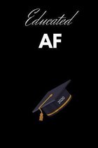 Educated AF: Graduation Gift For Students