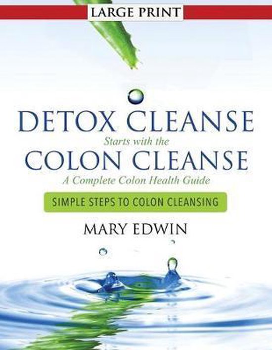 Couverture du livre "Detox Cleanse Starts with the Colon Cleanse" avec le texte "LARGE PRINT" et "SIMPLE STEPS TO COLON CLEANSING"
