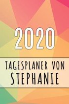2020 Tagesplaner von Stephanie: Personalisierter Kalender für 2020 mit deinem Vornamen