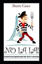 No La La!: 21 French First Course (Appetizer) Recipes Voted ''Best OF''