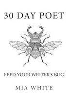 30 day poet: feed your writers bug