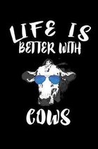 Life Is Better With Cows