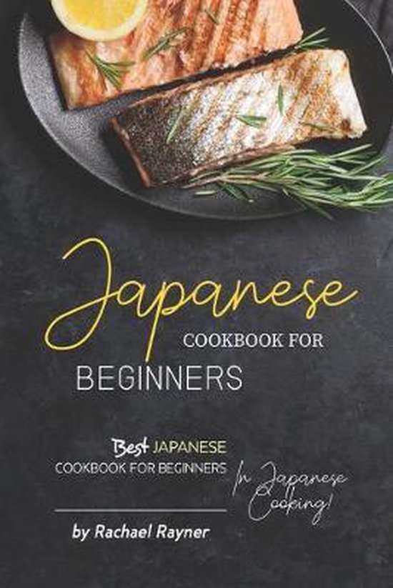 Japanese Cookbook for Beginners Best Japanese Cookbook for Beginners