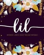 Lil: Notebook - Libreta - Cahier - Taccuino - Notizbuch: 110 pages paginas seiten pagine: Modern Florals First Name Noteboo