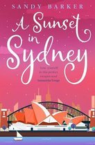 A Sunset in Sydney A totally uplifting holiday romance novel to make you smile Book 3 The Holiday Romance