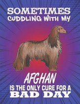 Sometimes Cuddling With My Afghan Is The Only Cure For A Bad Day